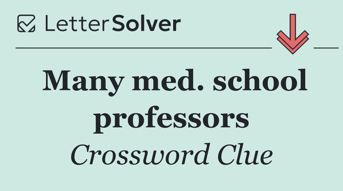 Many med. school professors