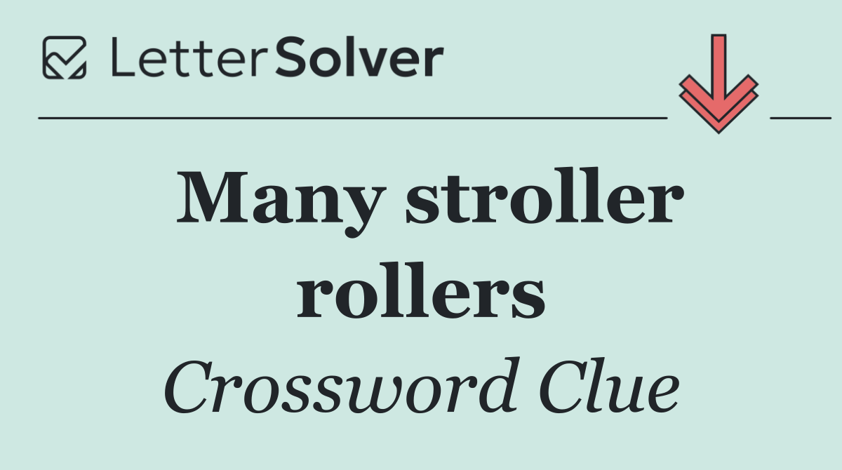 Many stroller rollers