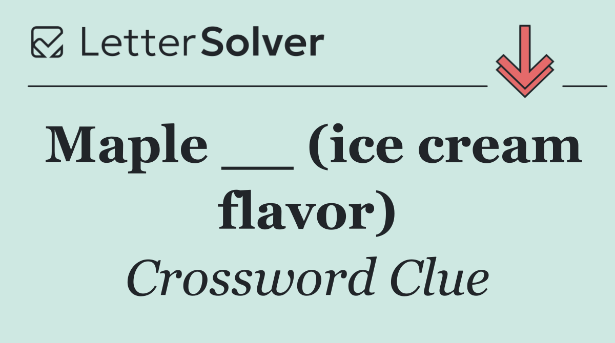 Maple __ (ice cream flavor)