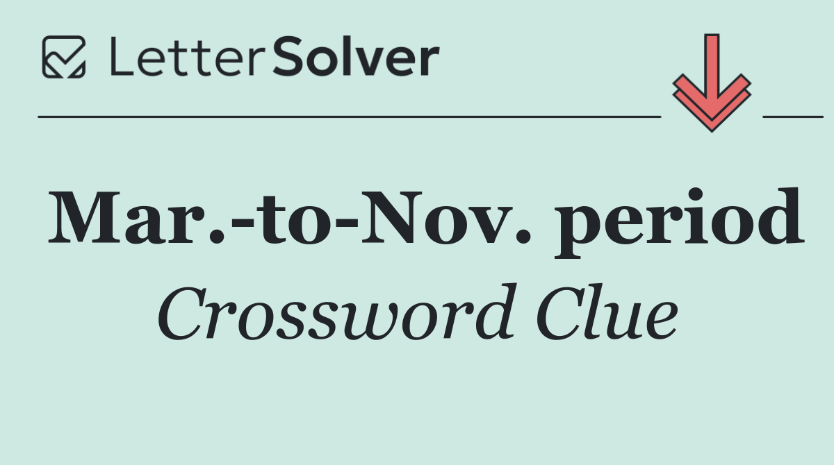 Mar. to Nov. period