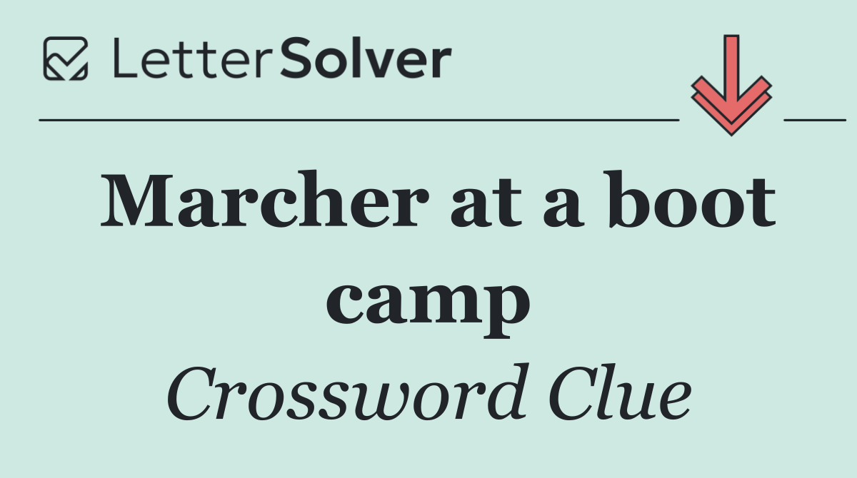 Marcher at a boot camp