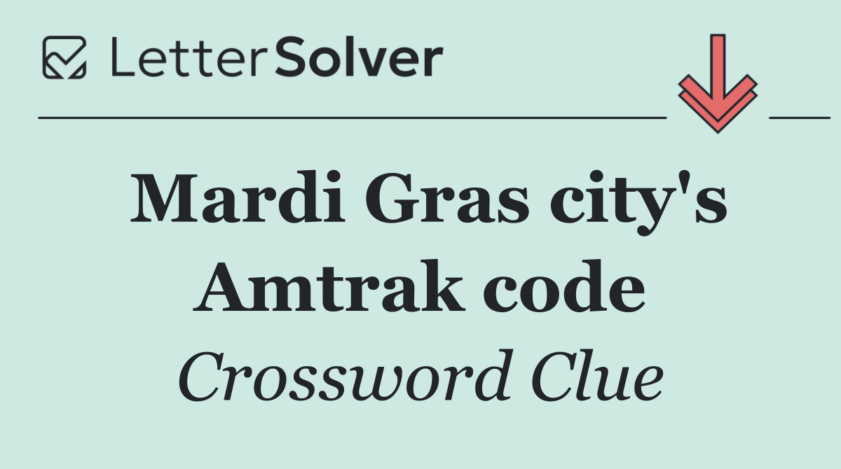 Mardi Gras city's Amtrak code