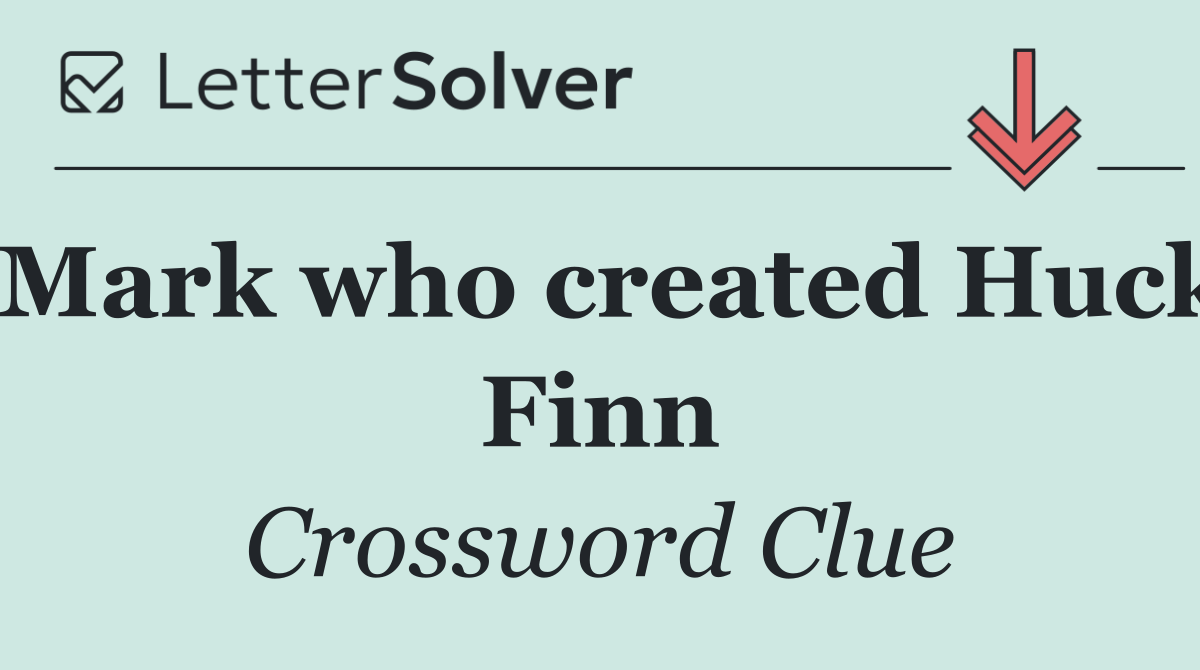 Mark who created Huck Finn