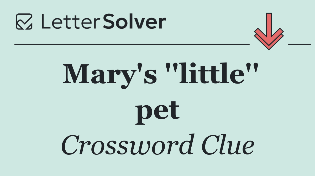 Mary's ''little'' pet