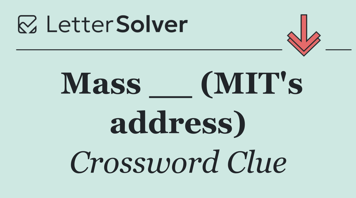 Mass __ (MIT's address)