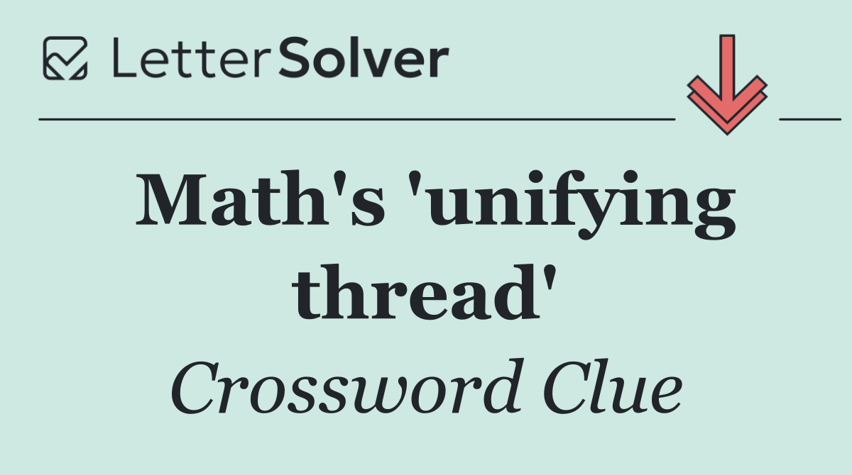 Math's 'unifying thread'