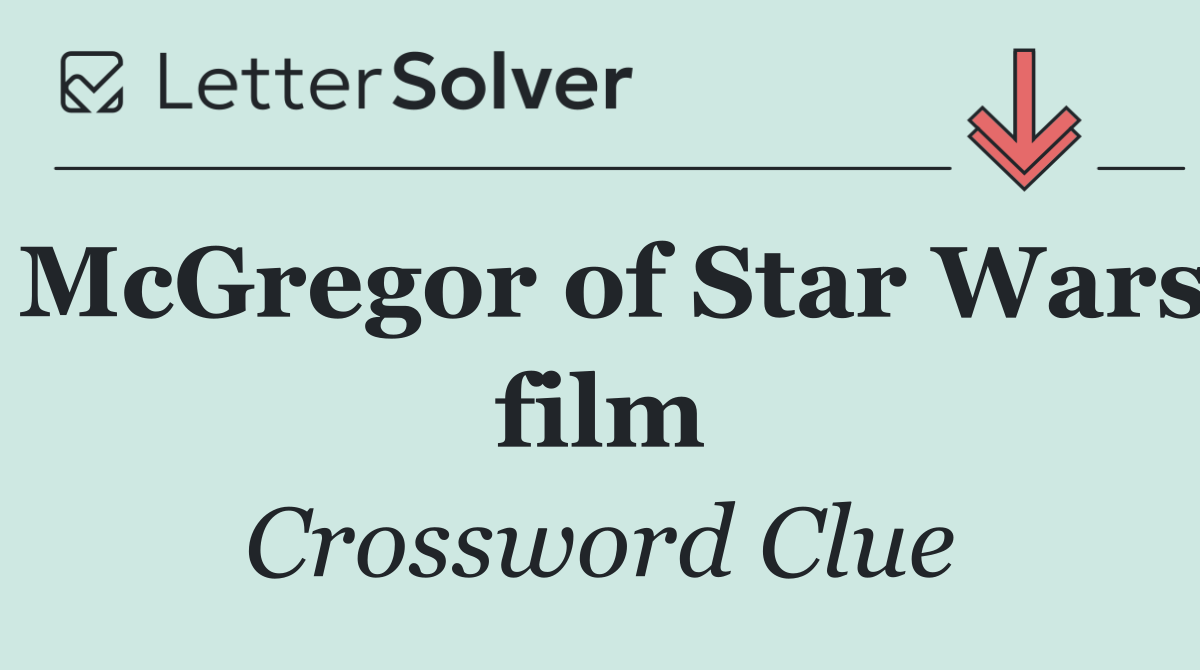 McGregor of Star Wars film