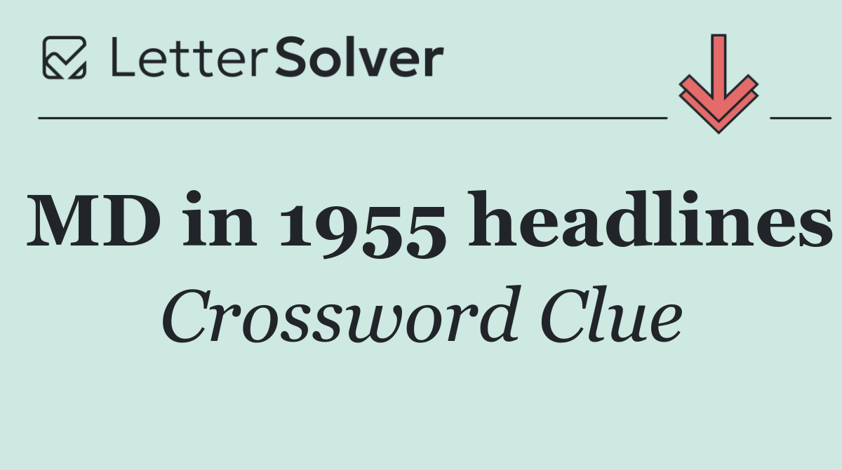 MD in 1955 headlines