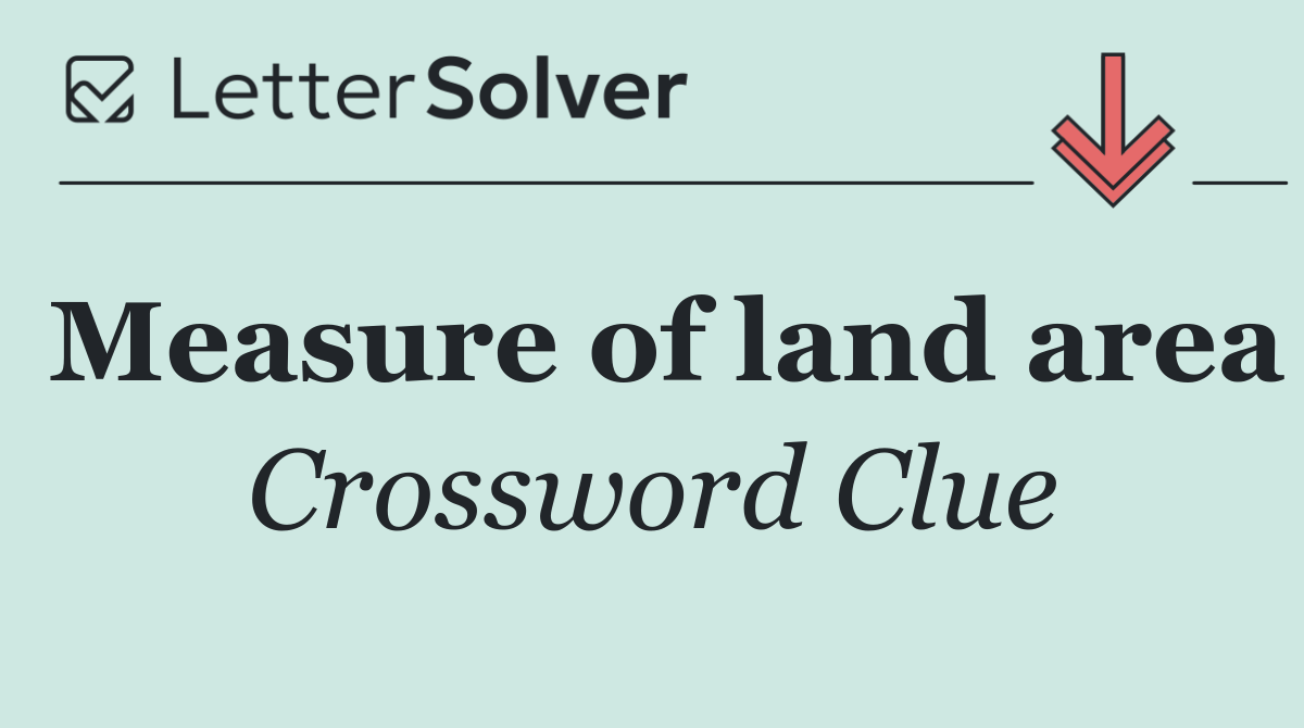 Measure of land area