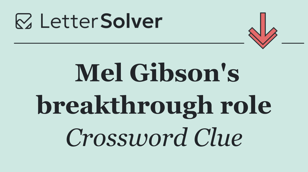 Mel Gibson's breakthrough role