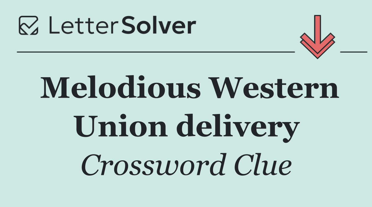 Melodious Western Union delivery