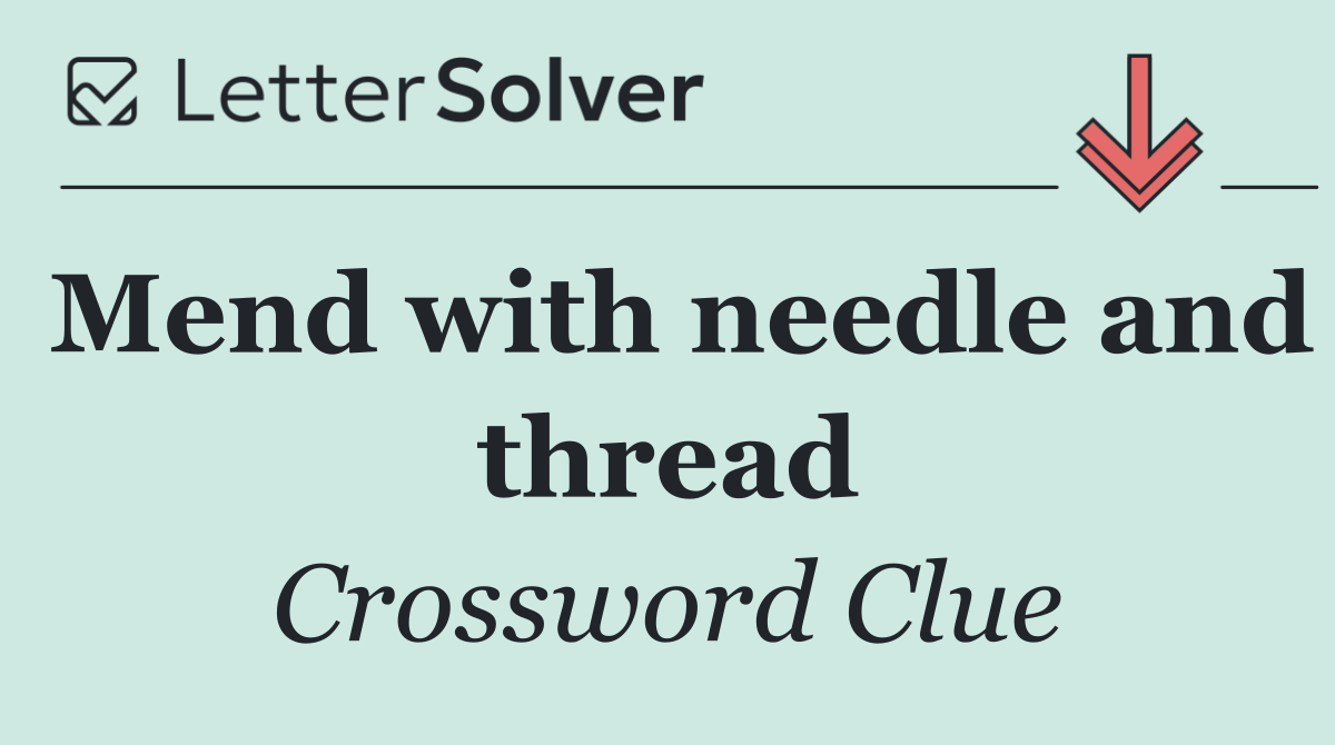 Mend with needle and thread