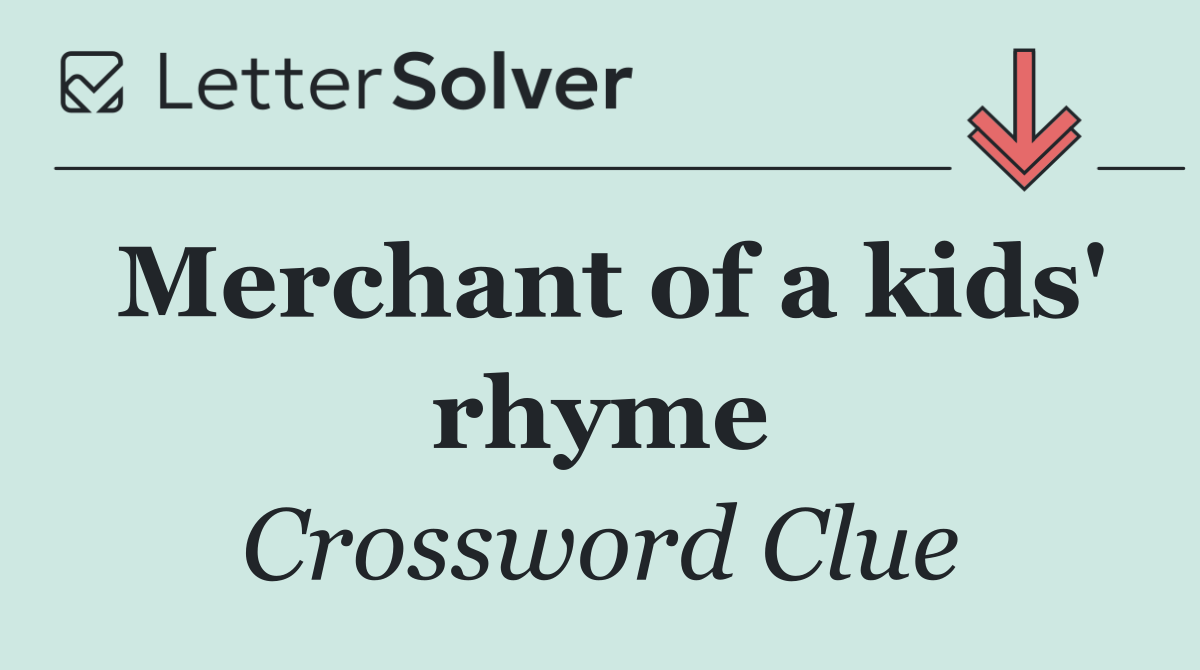 Merchant of a kids' rhyme
