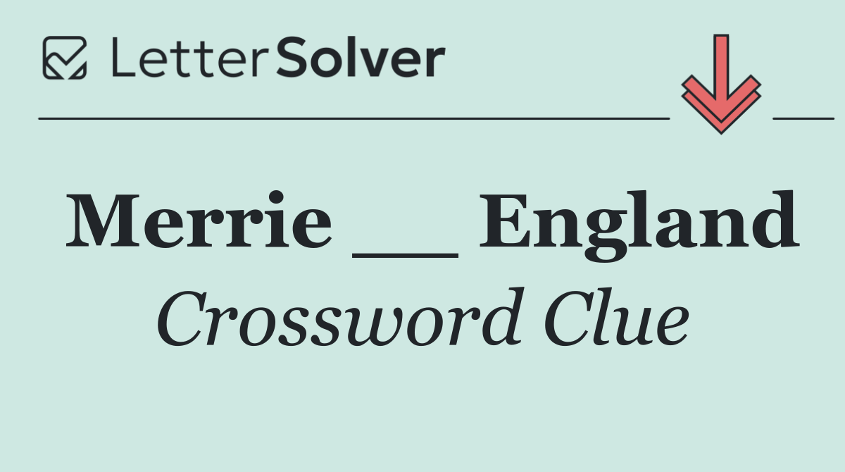 Merrie __ England