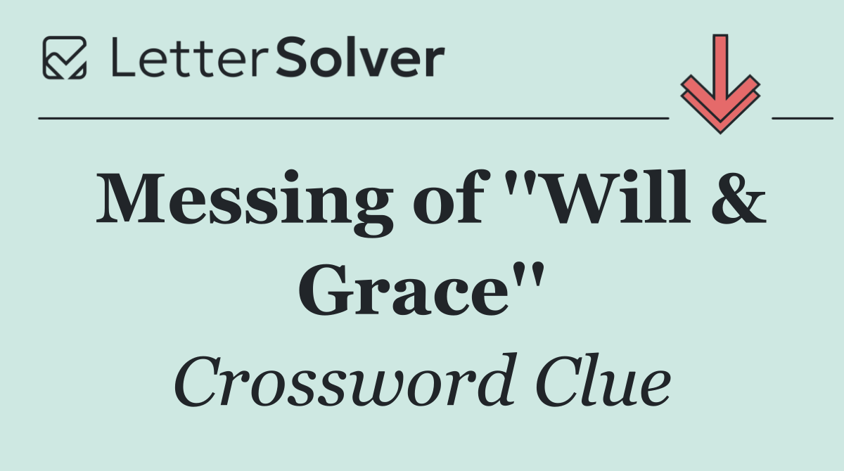 Messing of ''Will & Grace''
