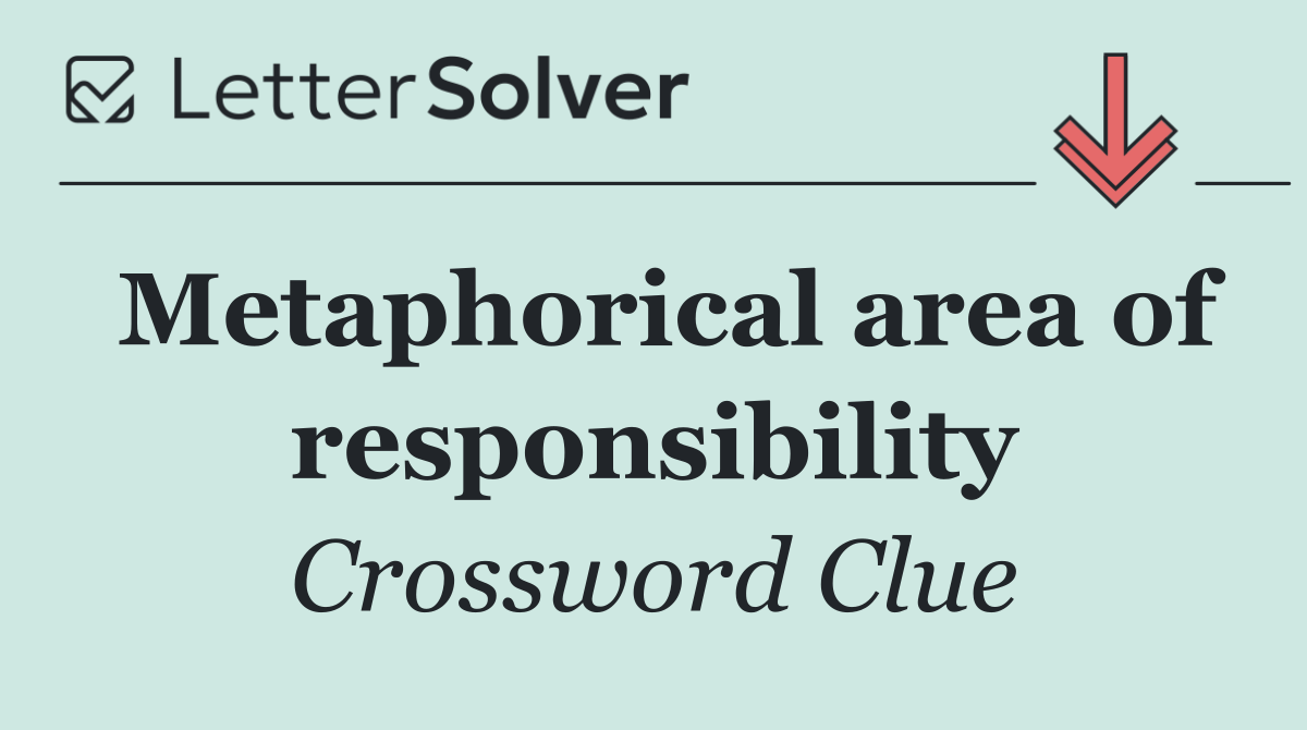 Metaphorical area of responsibility
