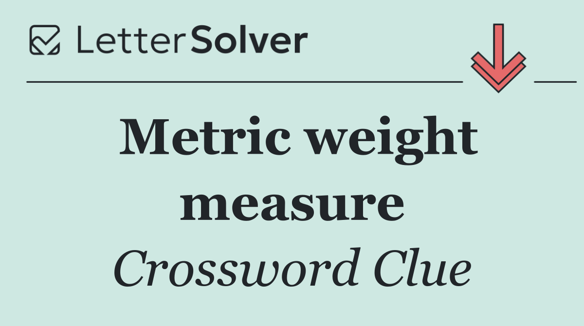 Metric weight measure