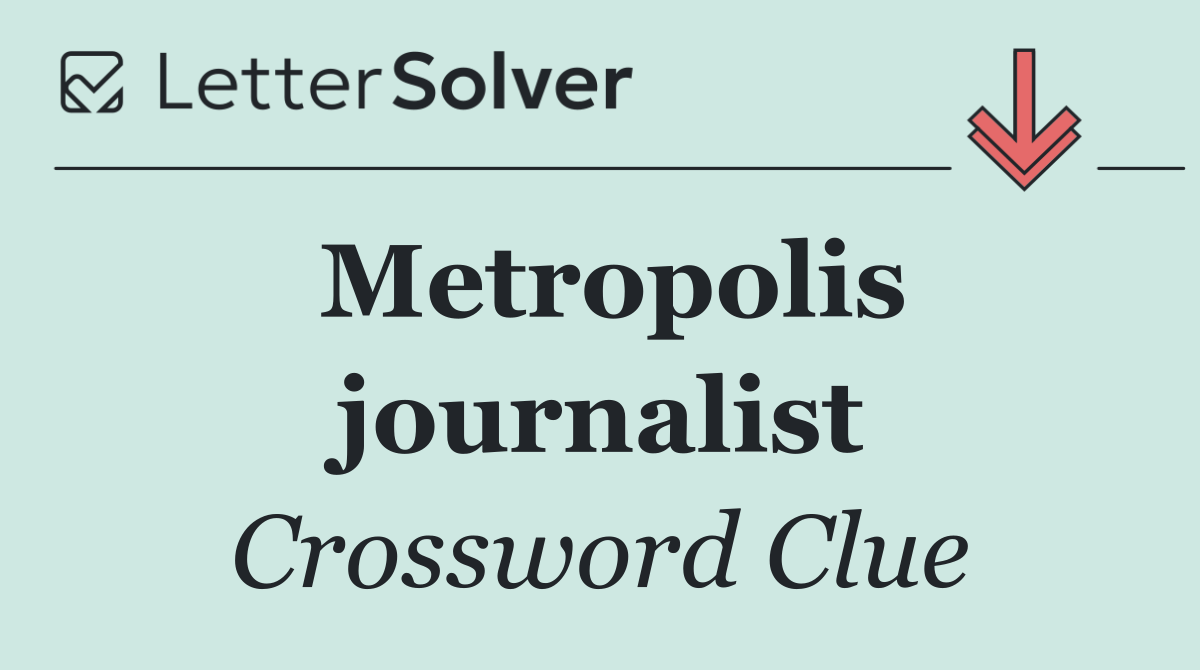 Metropolis journalist