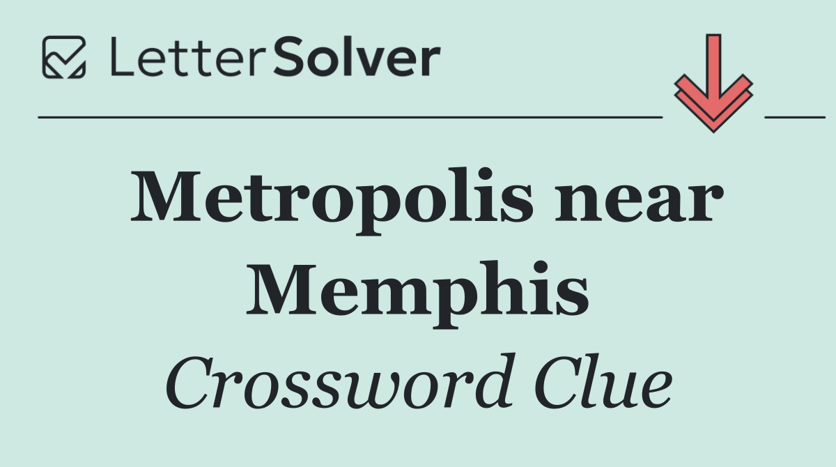 Metropolis near Memphis