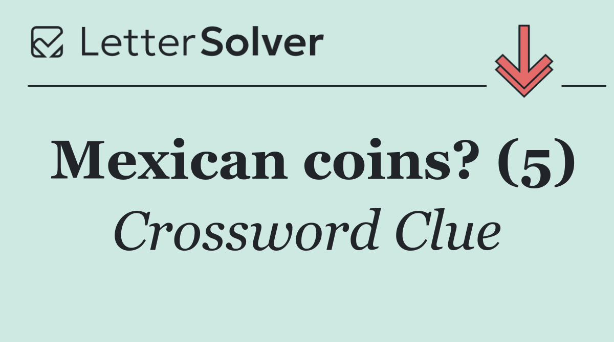 Mexican coins? (5)