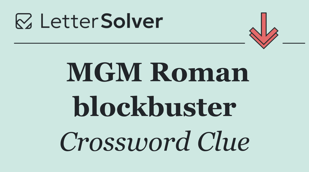 MGM Roman blockbuster