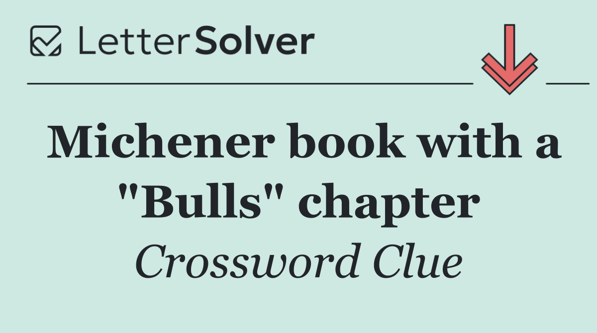 Michener book with a "Bulls" chapter