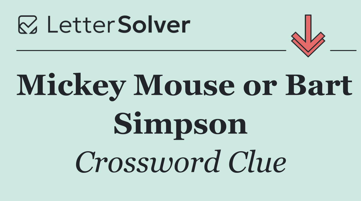 Mickey Mouse or Bart Simpson