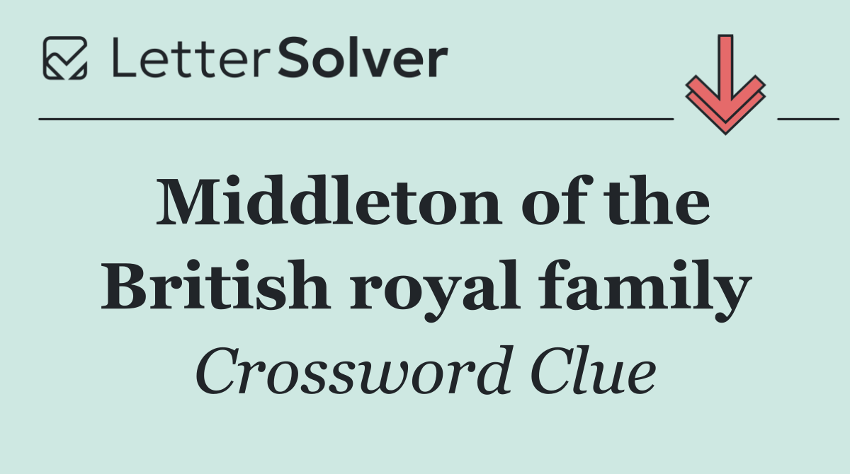 Middleton of the British royal family