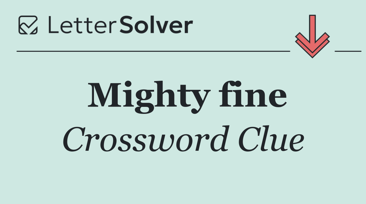 Mighty fine