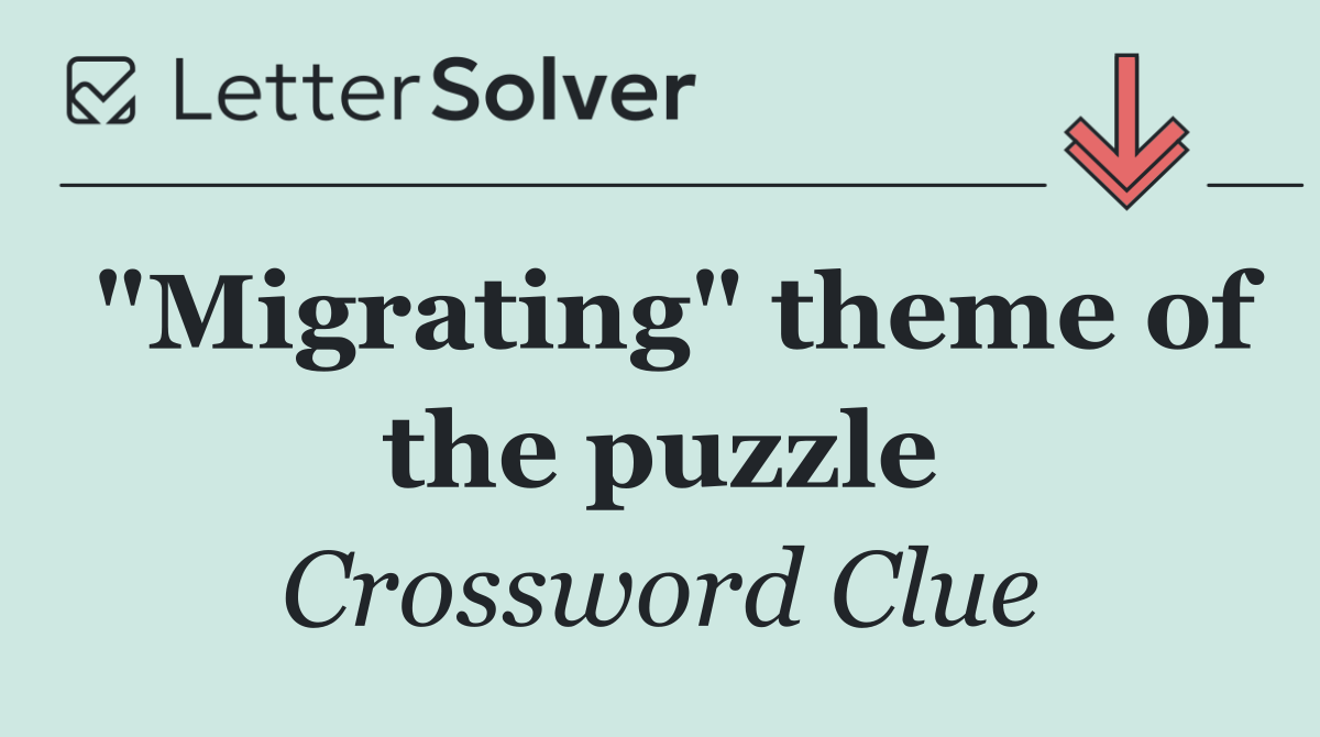 "Migrating" theme of the puzzle