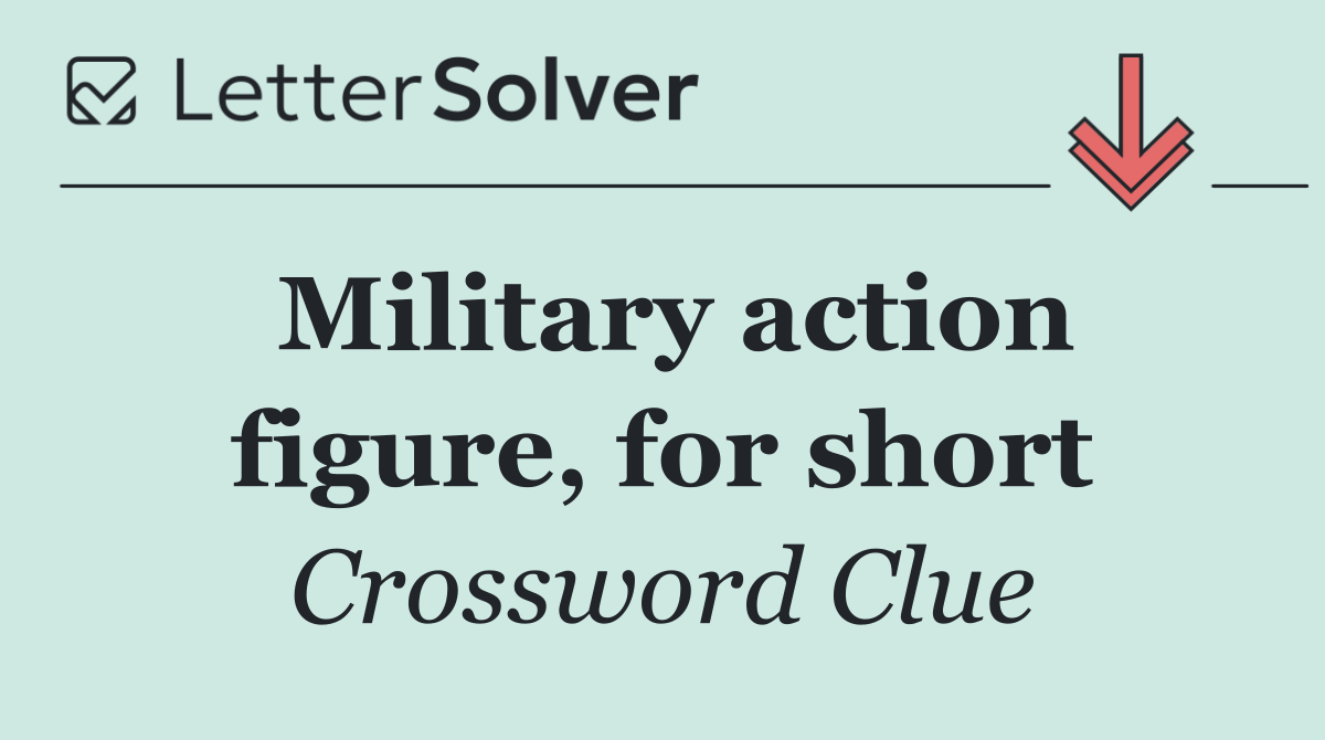 Military action figure, for short