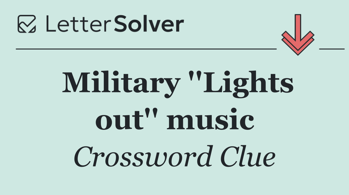 Military ''Lights out'' music