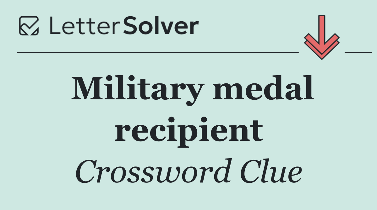 Military medal recipient