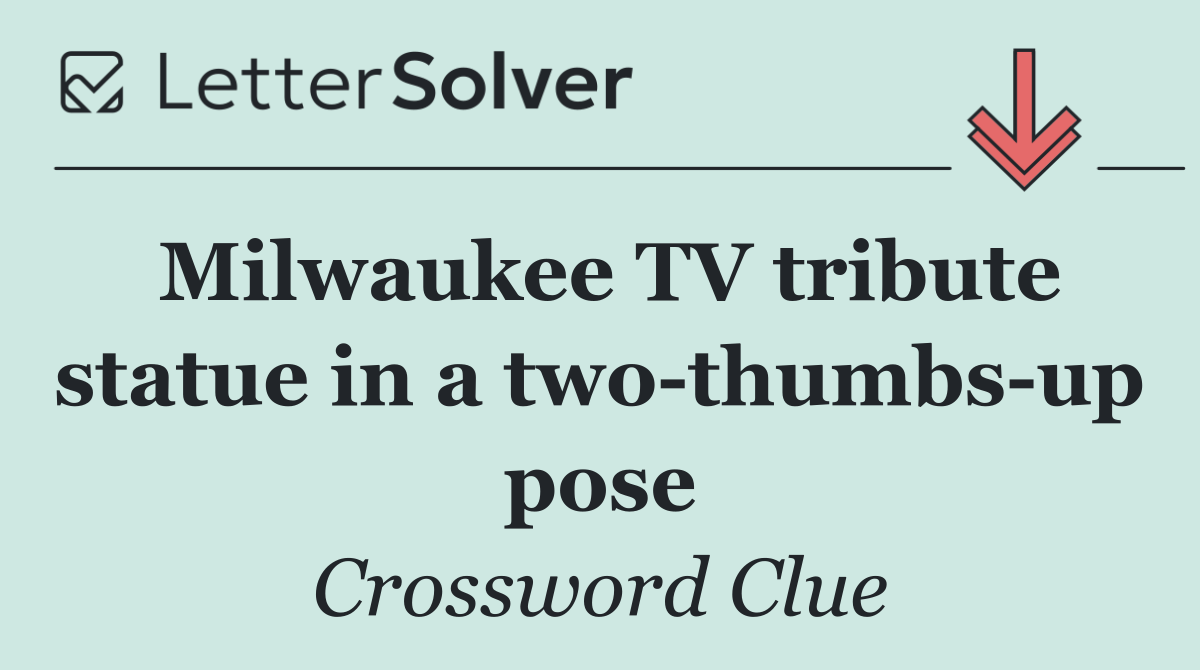 Milwaukee TV tribute statue in a two thumbs up pose