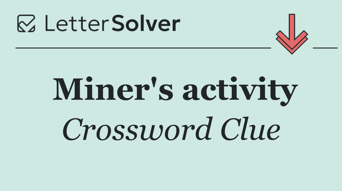 Miner's activity