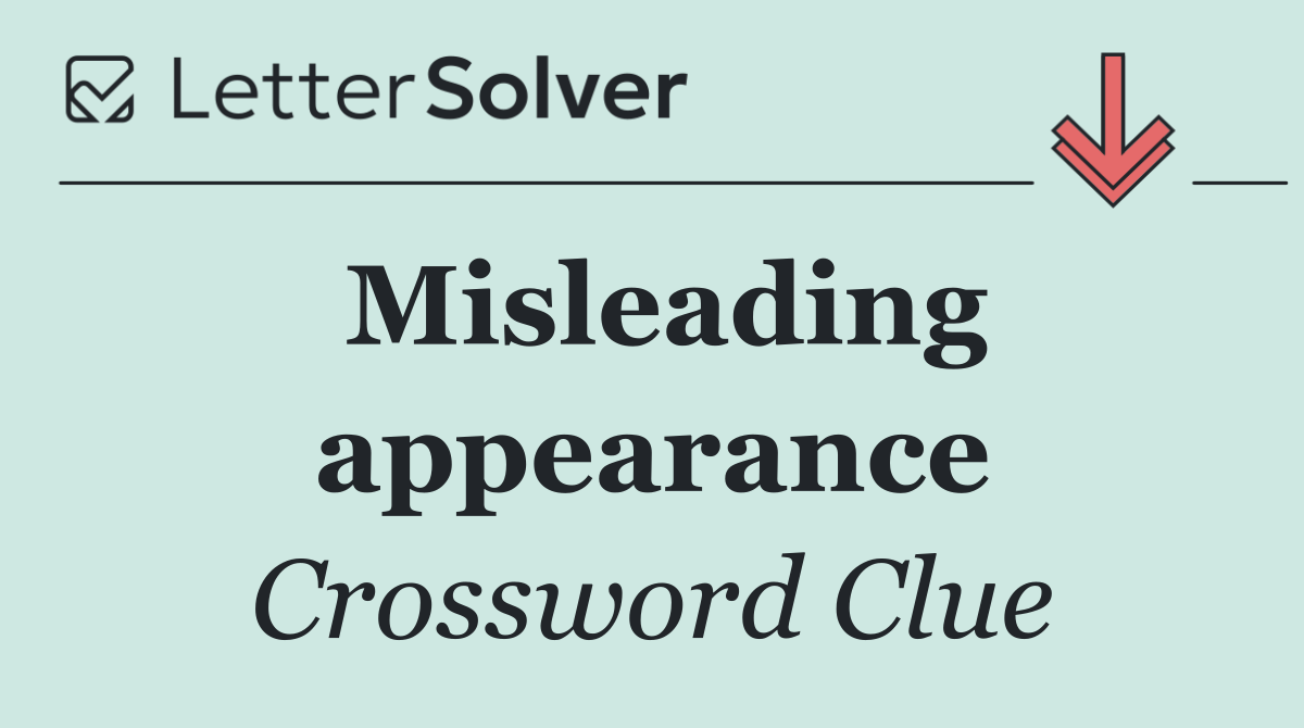 Misleading appearance