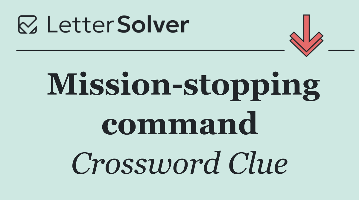 Mission stopping command