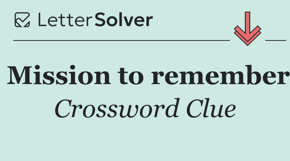 Mission to remember
