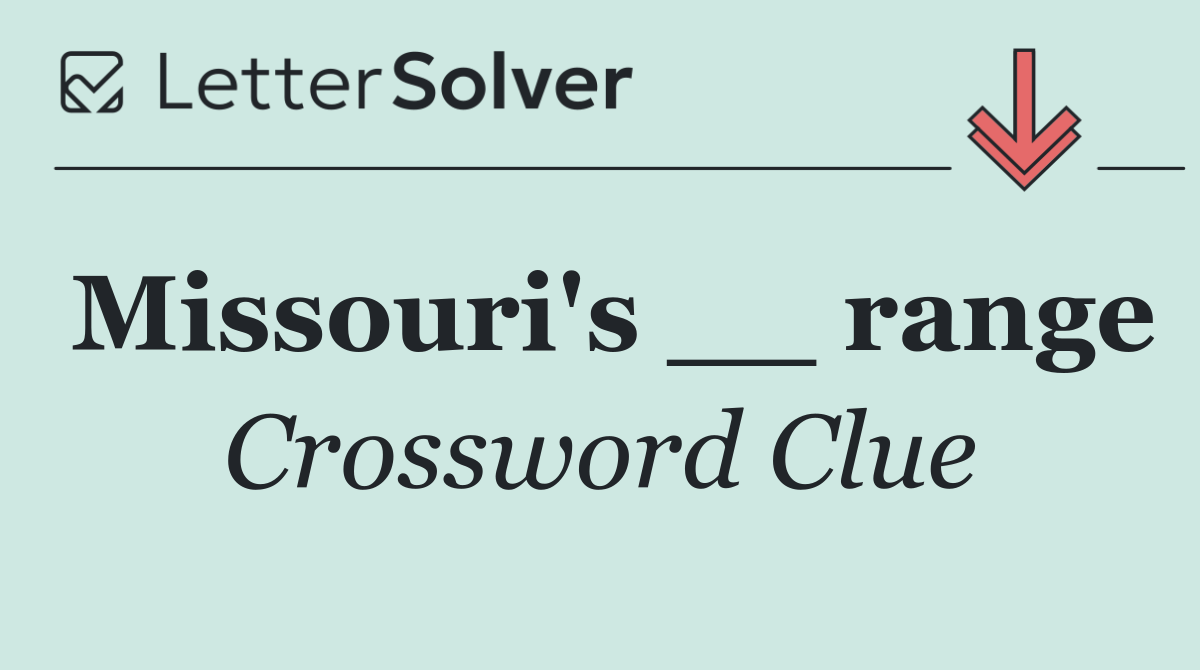 Missouri's __ range