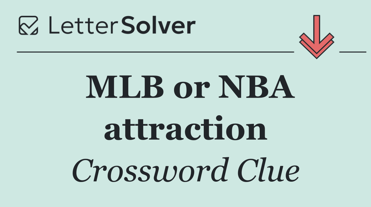 MLB or NBA attraction