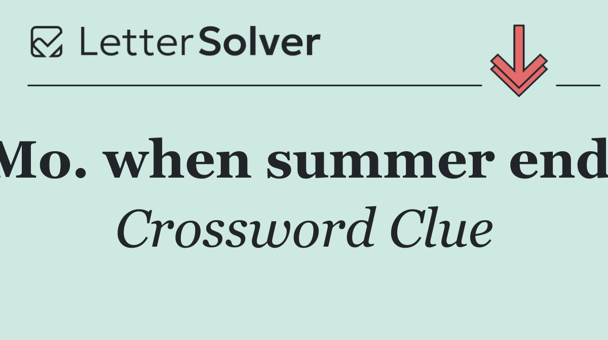 Mo. when summer ends