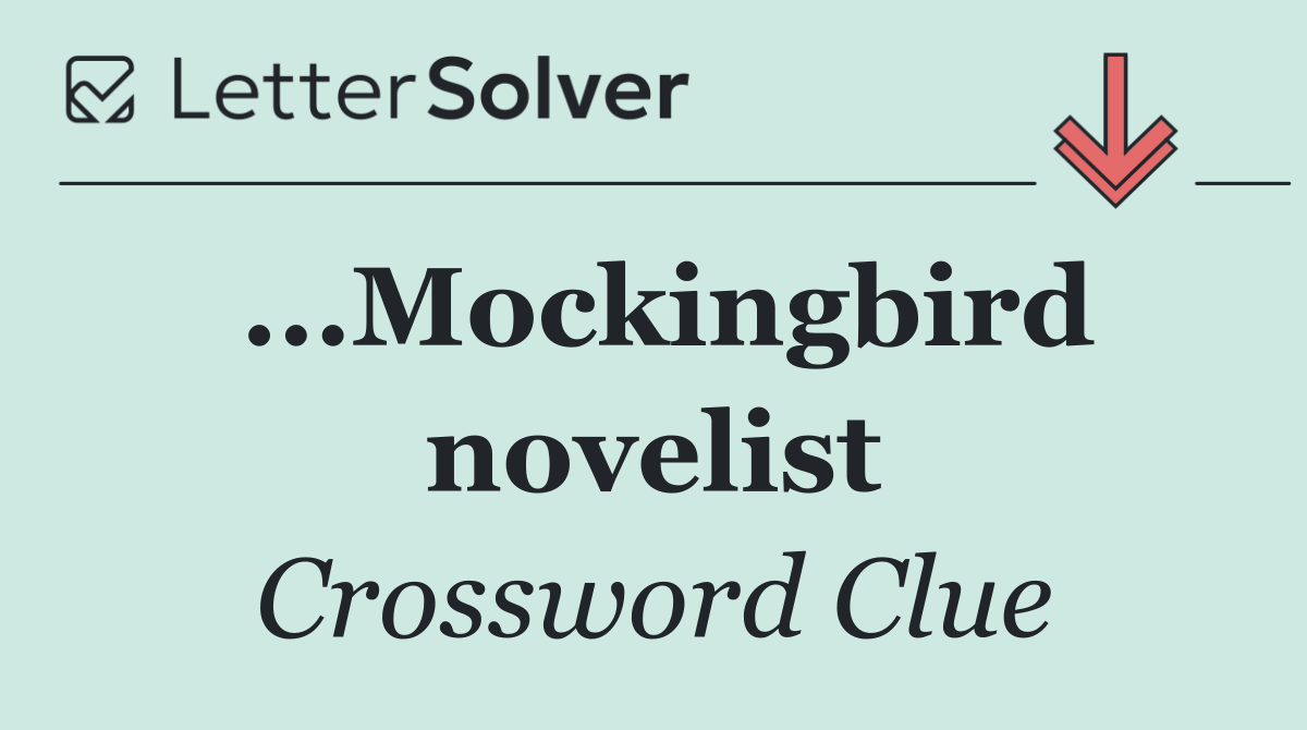 ...Mockingbird novelist