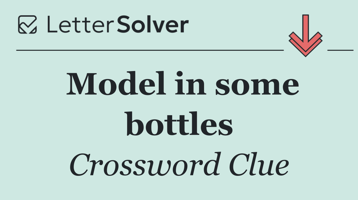 Model in some bottles