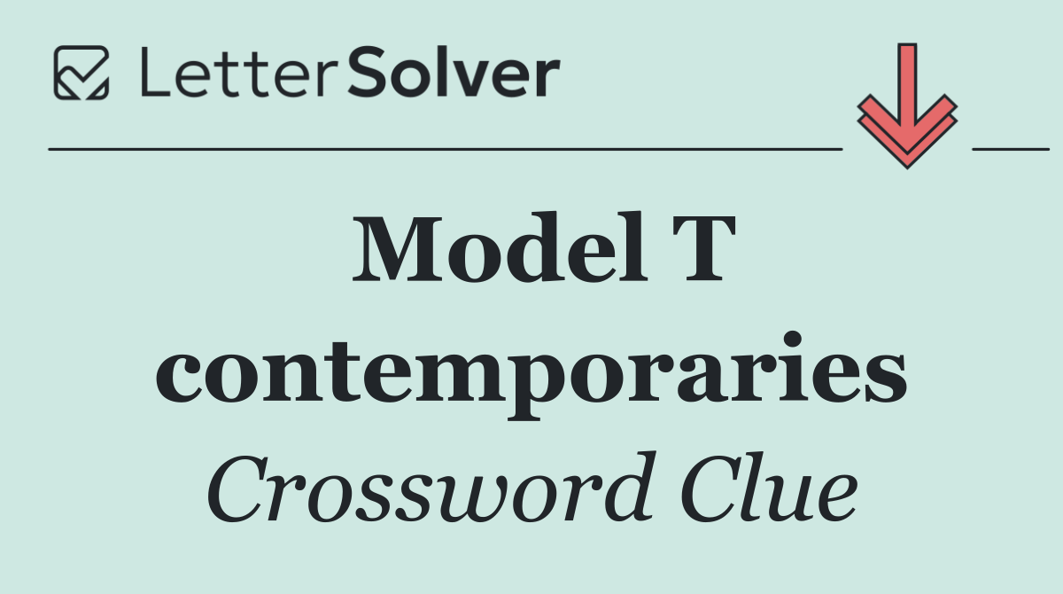 Model T contemporaries
