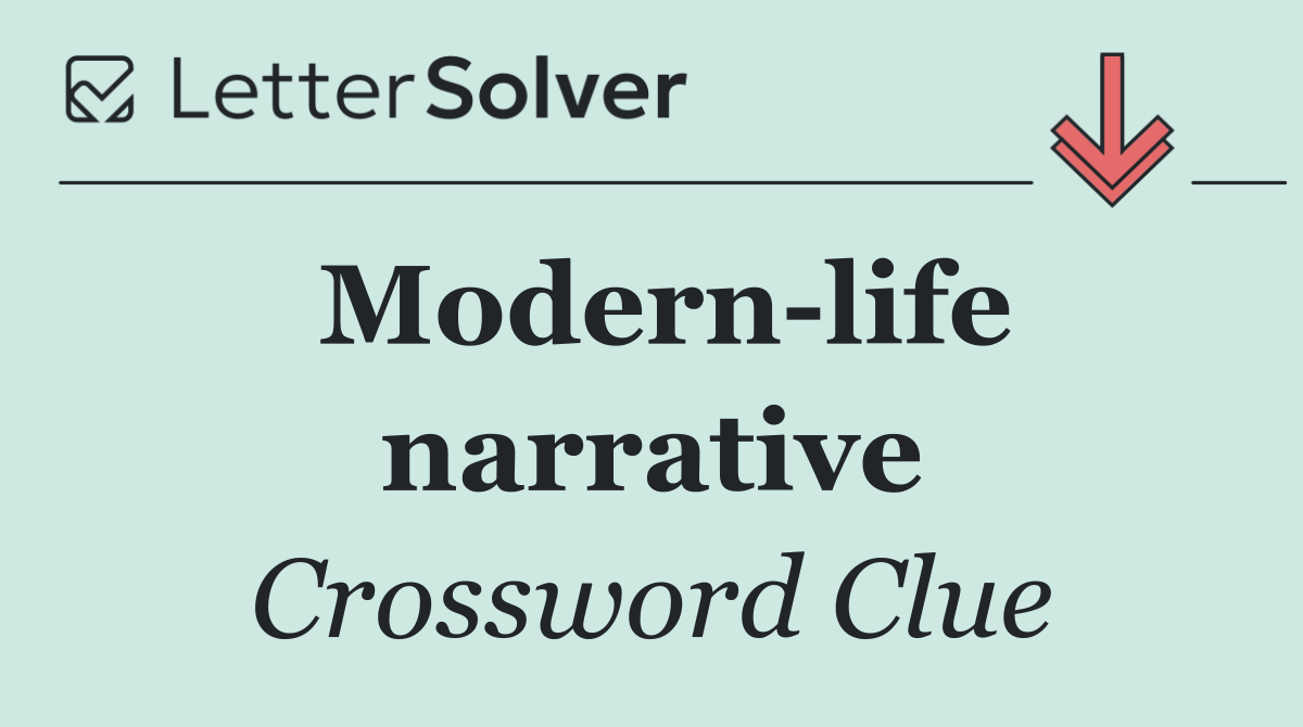 Modern life narrative