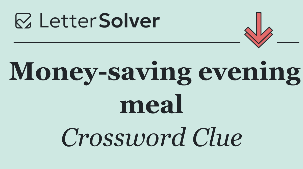 Money saving evening meal