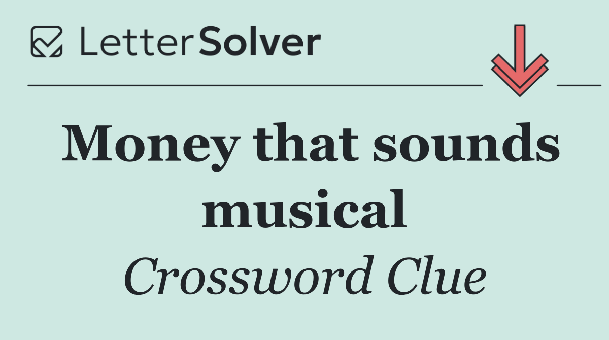 Money that sounds musical