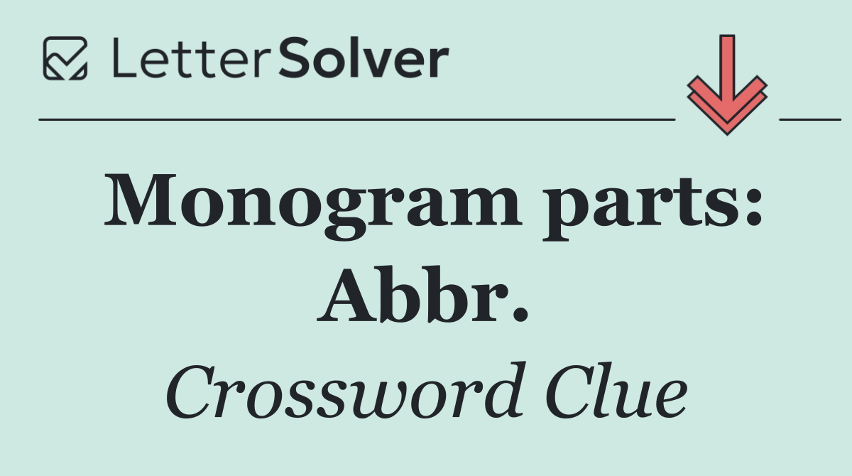 Monogram parts: Abbr.