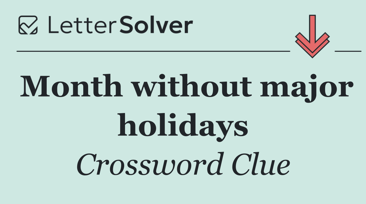 Month without major holidays