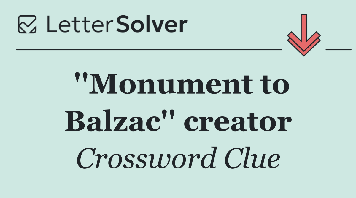 ''Monument to Balzac'' creator